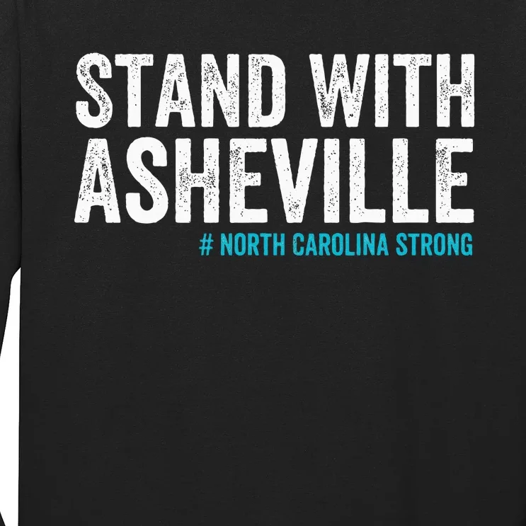 North Carolina Strong Asheville Nc Stand With Asheville 2024 Long Sleeve Shirt