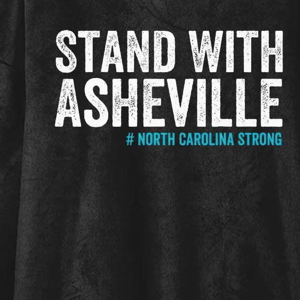 North Carolina Strong Asheville Nc Stand With Asheville 2024 Hooded Wearable Blanket