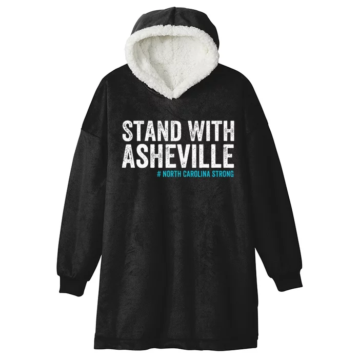 North Carolina Strong Asheville Nc Stand With Asheville 2024 Hooded Wearable Blanket