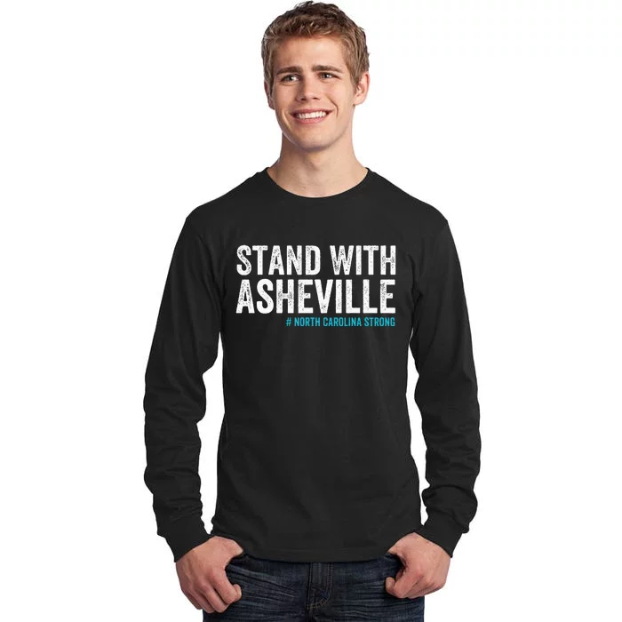 North Carolina Strong Asheville Nc Stand With Asheville 2024 Tall Long Sleeve T-Shirt