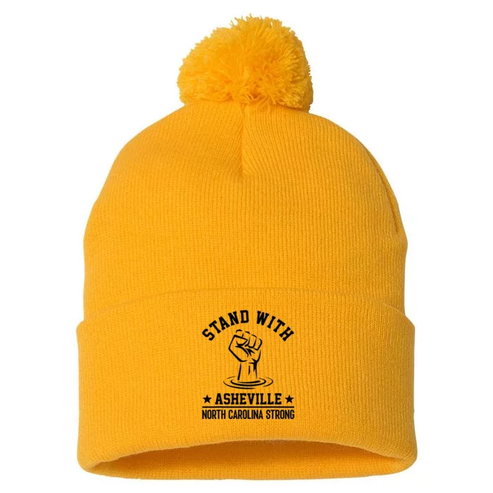 North Carolina Strong Asheville Nc Stand With Asheville 2024 Pom Pom 12in Knit Beanie