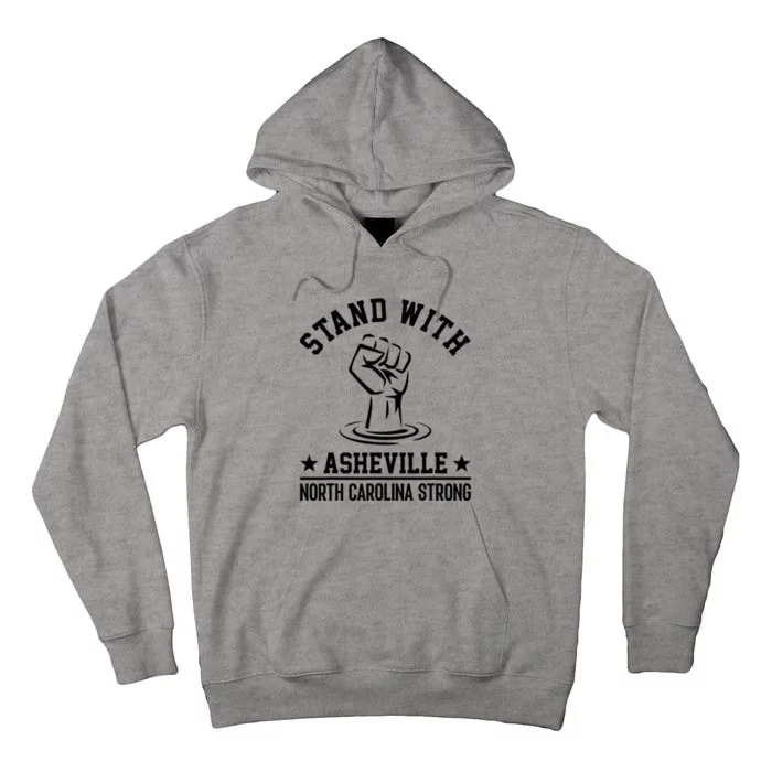 North Carolina Strong Asheville Nc Stand With Asheville 2024 Tall Hoodie