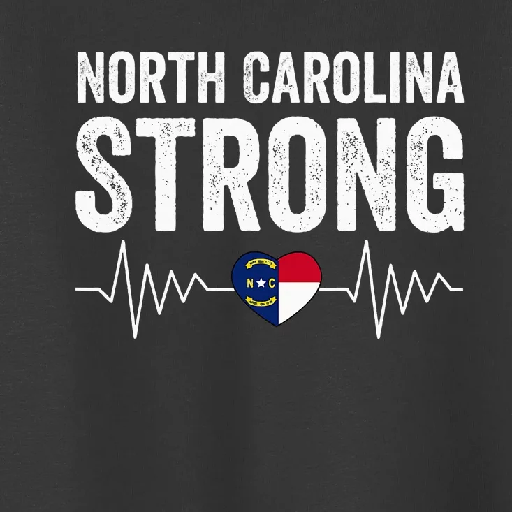 North Carolina Strong With Nc State And Love North Carolina Toddler T-Shirt