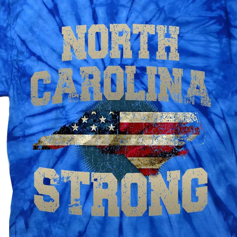 North Carolina Strong With Nc State And Usa Flag Overlay Tie-Dye T-Shirt