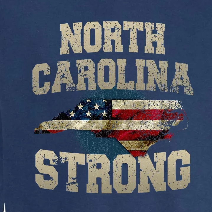 North Carolina Strong With Nc State And Usa Flag Overlay Garment-Dyed Sweatshirt