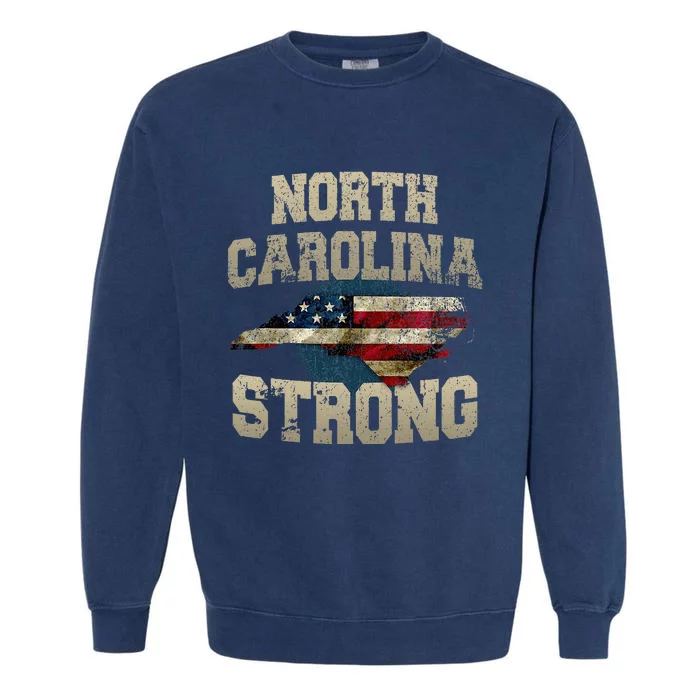 North Carolina Strong With Nc State And Usa Flag Overlay Garment-Dyed Sweatshirt