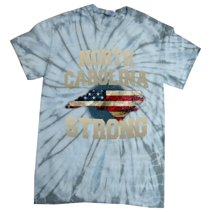 North Carolina Strong With Nc State And Usa Flag Overlay Tie-Dye T-Shirt