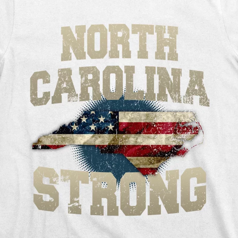 North Carolina Strong With Nc State And Usa Flag Overlay T-Shirt