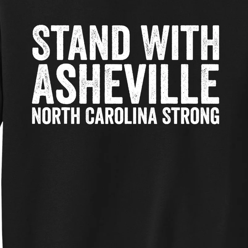 North Carolina Strong Asheville Nc Stand With Asheville 2024 Sweatshirt