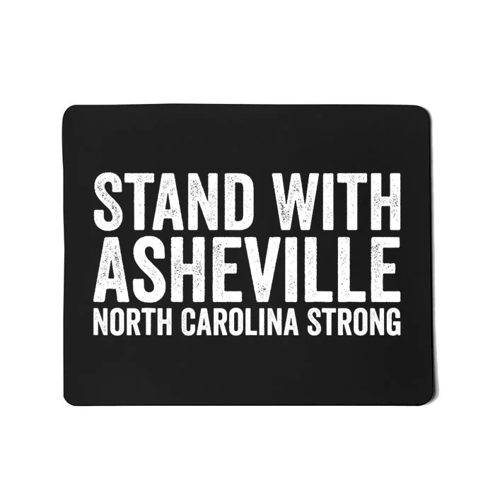 North Carolina Strong Asheville Nc Stand With Asheville 2024 Mousepad