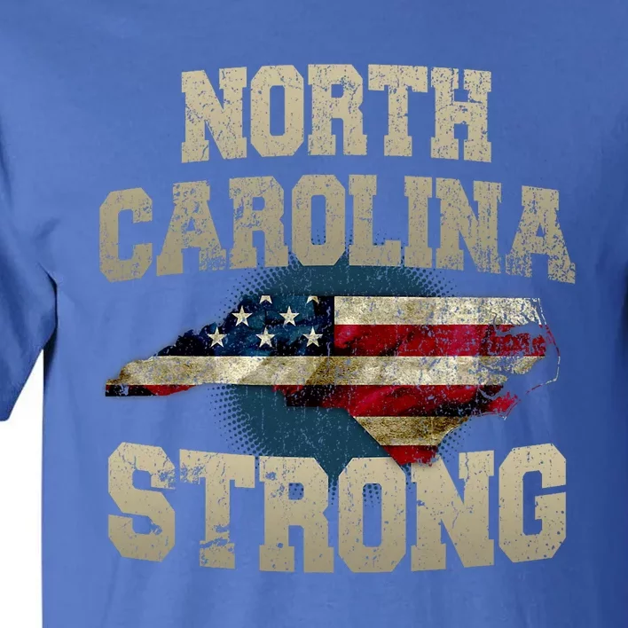 North Carolina Strong With Nc State And Usa Flag Overlay Tall T-Shirt