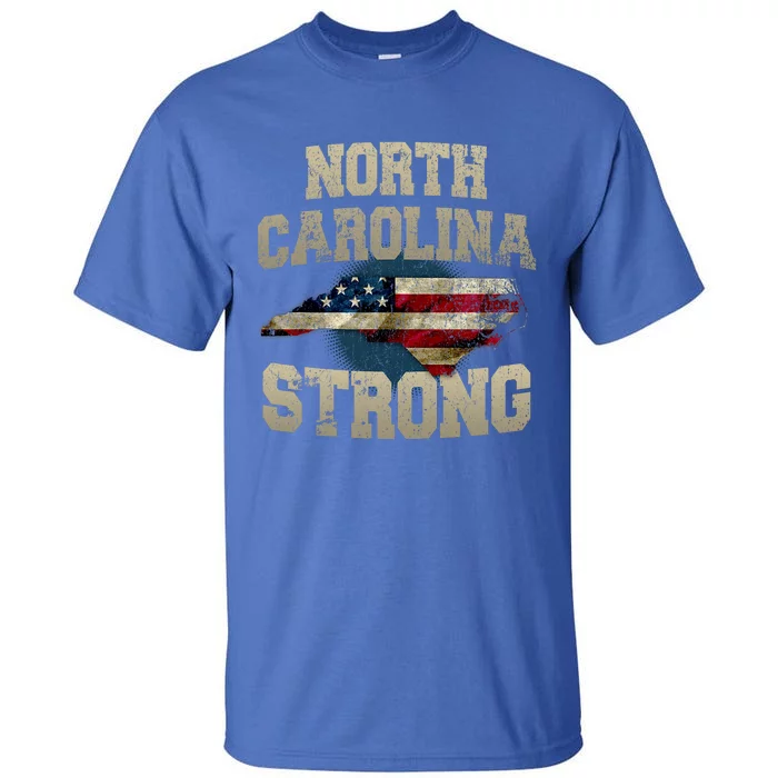 North Carolina Strong With Nc State And Usa Flag Overlay Tall T-Shirt