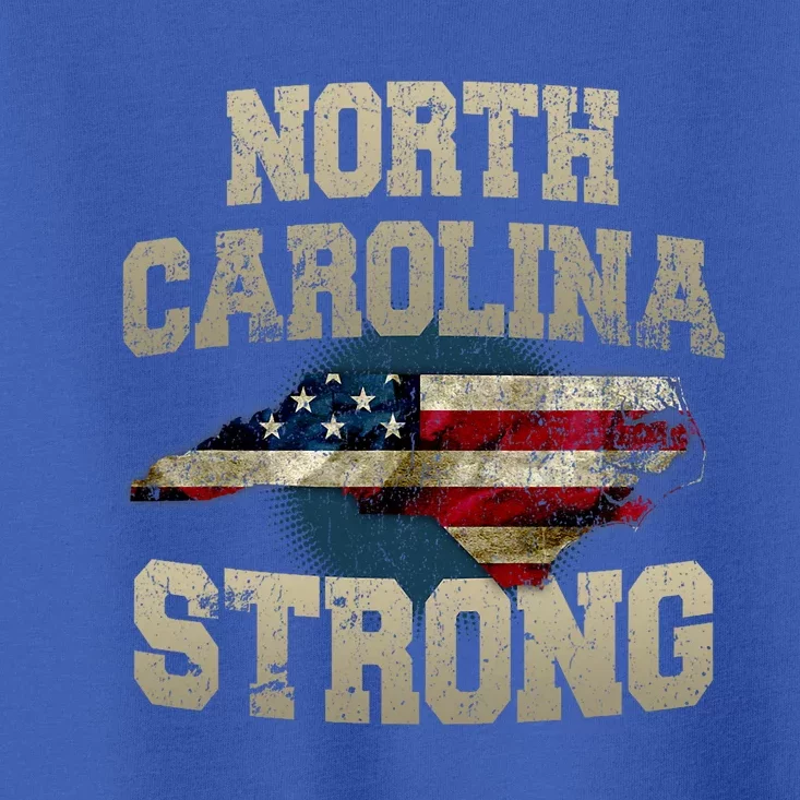 North Carolina Strong With Nc State And Usa Flag Overlay Toddler T-Shirt