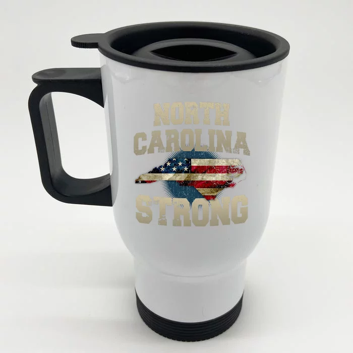 North Carolina Strong With Nc State And Usa Flag Overlay Front & Back Stainless Steel Travel Mug