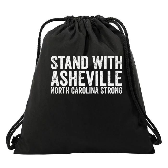 North Carolina Strong Asheville Nc Stand With Asheville 2024 Drawstring Bag