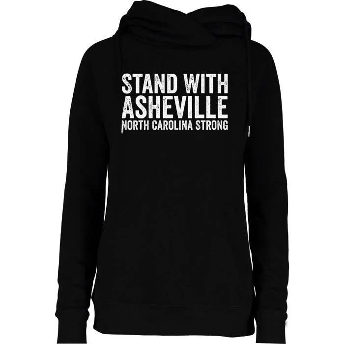 North Carolina Strong Asheville Nc Stand With Asheville 2024 Womens Funnel Neck Pullover Hood