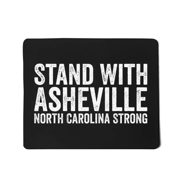 North Carolina Strong Asheville Nc Stand With Asheville 2024 Mousepad