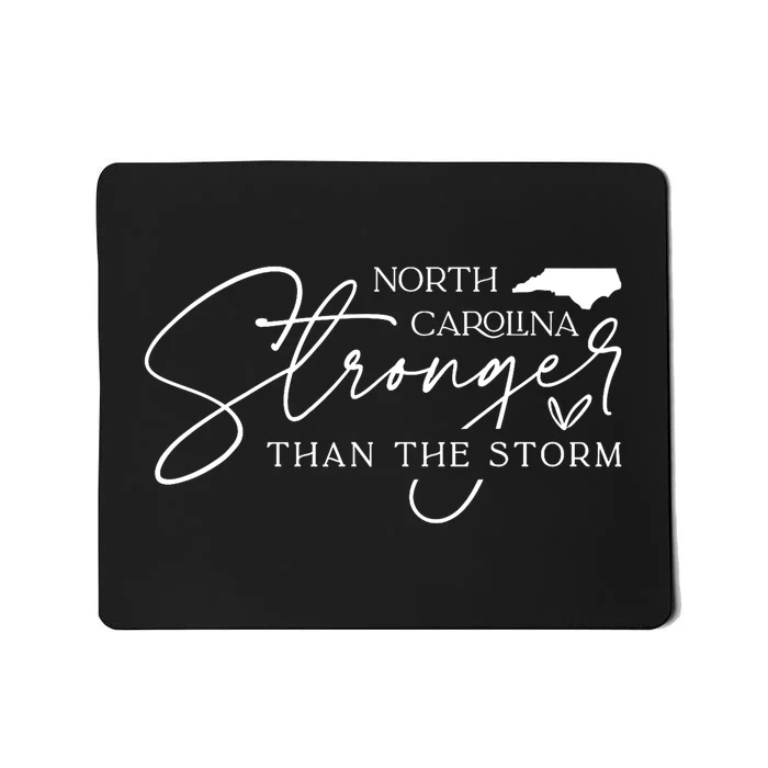 North Carolina Stronger Then The Storm Mousepad