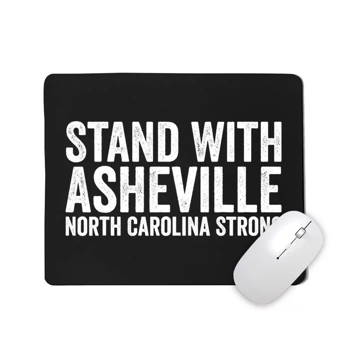 North Carolina Strong Asheville Nc Stand With Asheville 2024 Mousepad