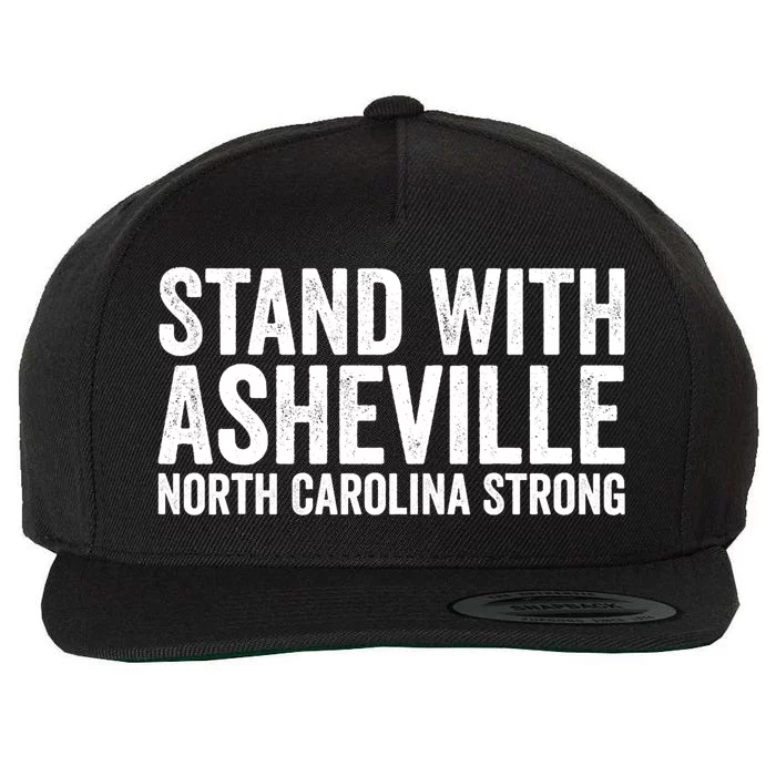 North Carolina Strong Asheville Nc Stand With Asheville 2024 Wool Snapback Cap