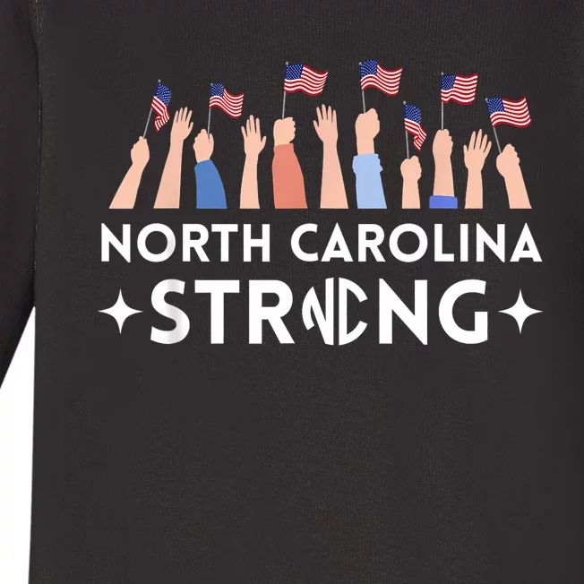 North Carolina Strong Support Nc Flag Baby Long Sleeve Bodysuit