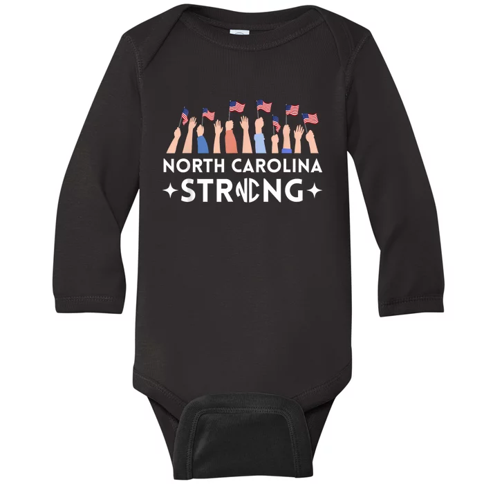 North Carolina Strong Support Nc Flag Baby Long Sleeve Bodysuit