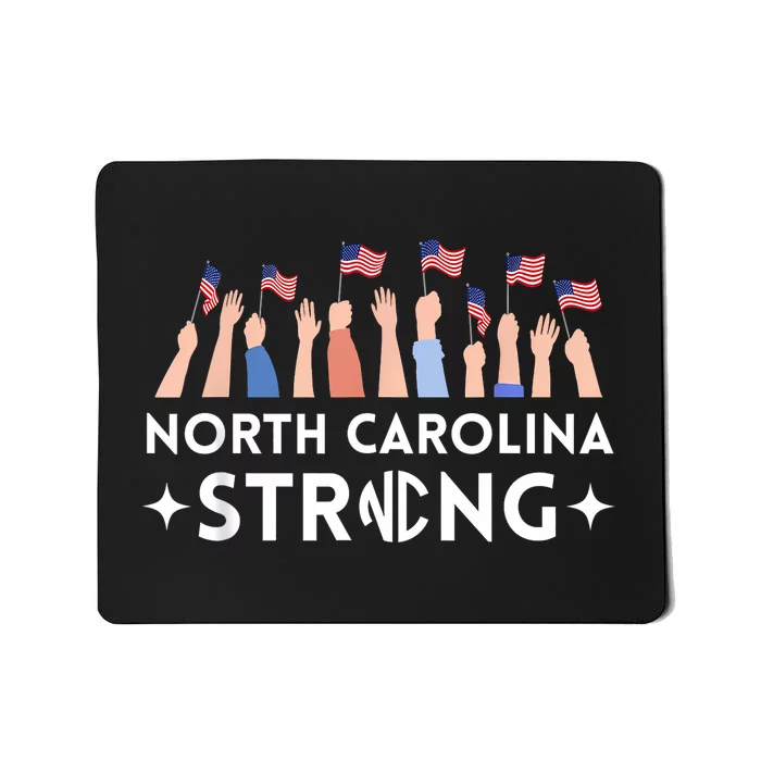 North Carolina Strong Support Nc Flag Mousepad