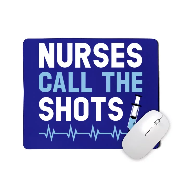 Nurses Call The Shots Certified Nursing Assistant Cna Gift Mousepad