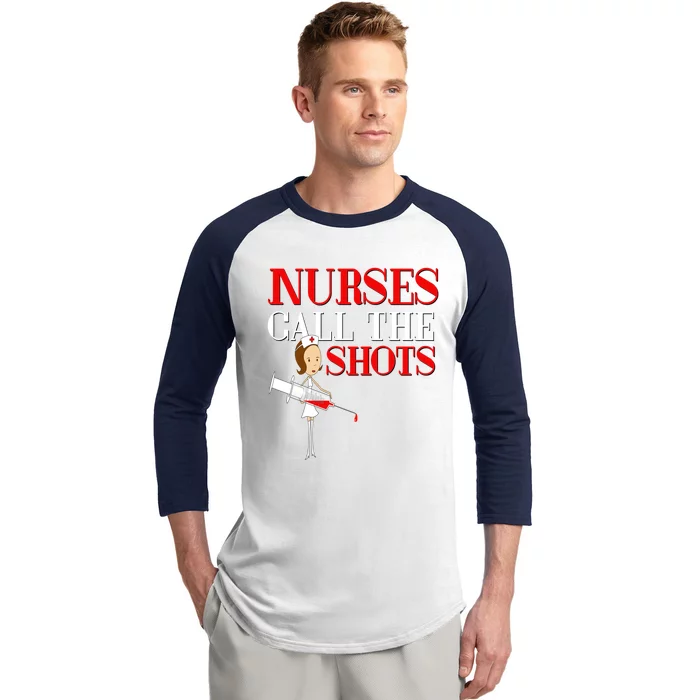 Nurses Call The Shots Gift Nurse Rn Wife Boss Mom Grandma Baseball Sleeve Shirt