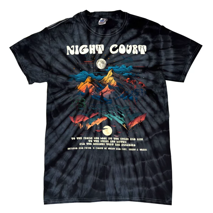 Night Court To Stars Who Listen Thorns And Roses Book Lover Tie-Dye T-Shirt