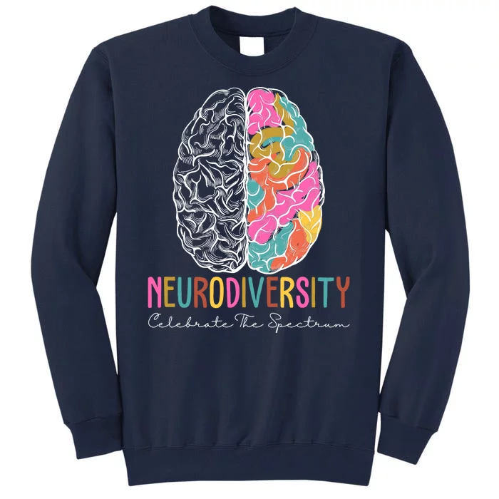 Neurodiversity Celebrate The Spectrum Brain Autism Awareness Tall Sweatshirt