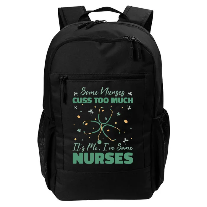 Nurses Cuss Too Much Funny St Patricks Day Daily Commute Backpack