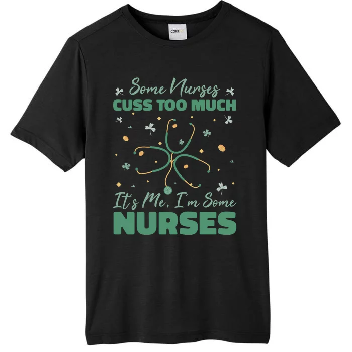 Nurses Cuss Too Much Funny St Patricks Day ChromaSoft Performance T-Shirt