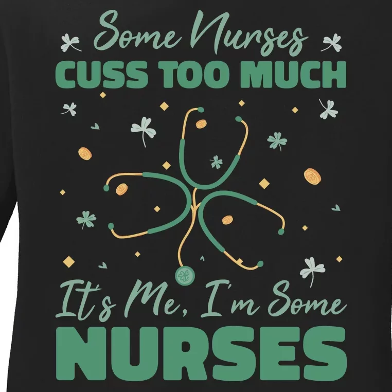 Nurses Cuss Too Much Funny St Patricks Day Ladies Long Sleeve Shirt