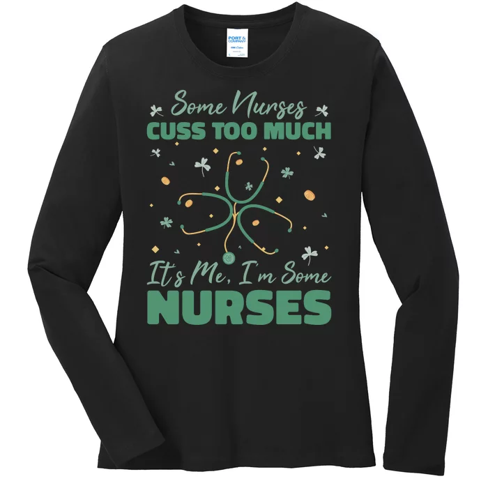 Nurses Cuss Too Much Funny St Patricks Day Ladies Long Sleeve Shirt