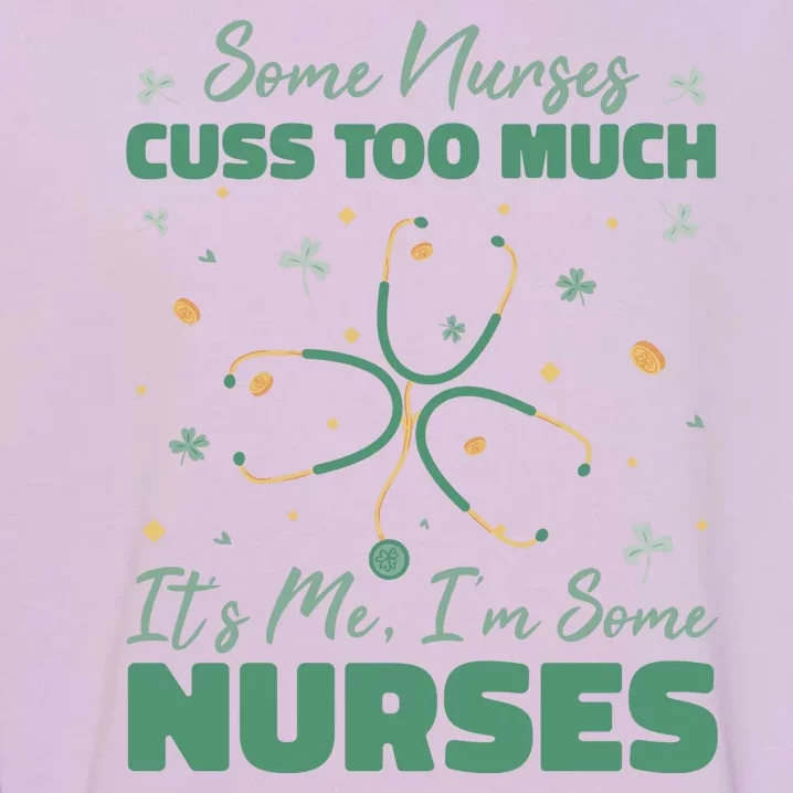 Nurses Cuss Too Much Funny St Patricks Day Garment-Dyed Sweatshirt