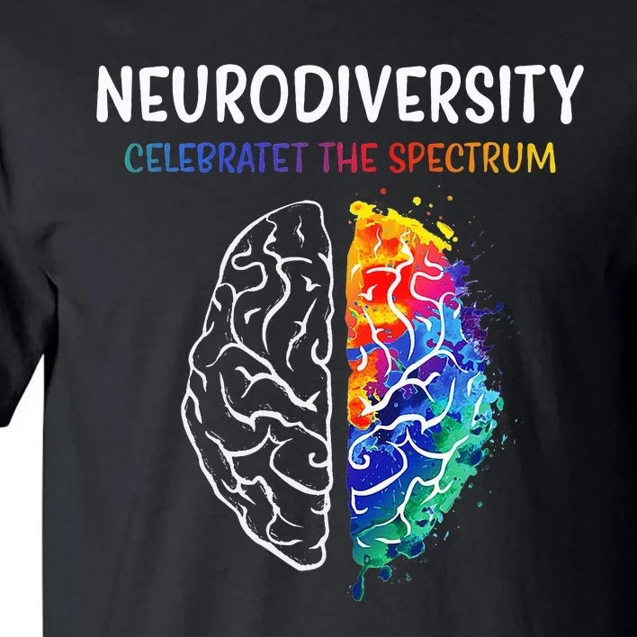 Neurodiversity Celebrate The Spectrum Brain Autism Tall T-Shirt