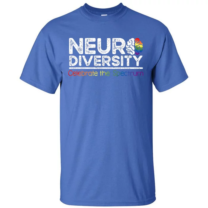 Neurodiversity Celebrate Tal Health Adhd Autism Awareness Gift Tall T-Shirt