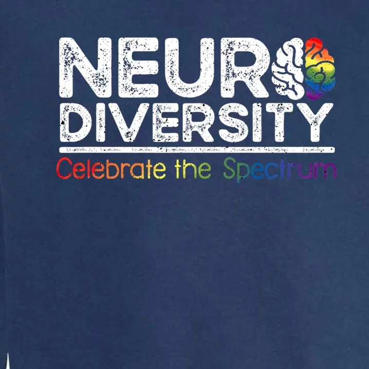 Neurodiversity Celebrate Tal Health Adhd Autism Awareness Gift Garment-Dyed Sweatshirt