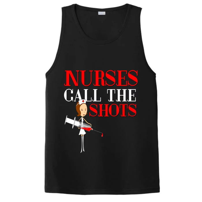 Nurses Call The Shots Gift Nurse Rn Wife Boss Mom Grandma Performance Tank