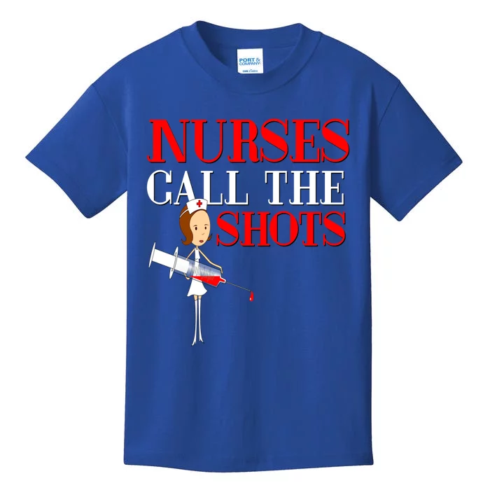 Nurses Call The Shots Gift Nurse Rn Wife Boss Mom Grandma Kids T-Shirt