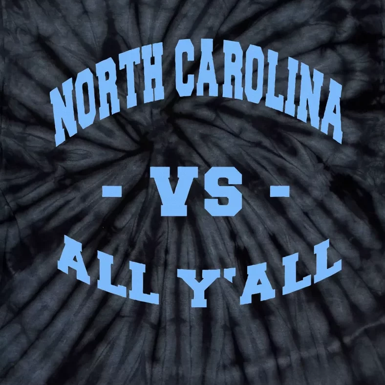 North Carolina Vs All Yall United States Tie-Dye T-Shirt