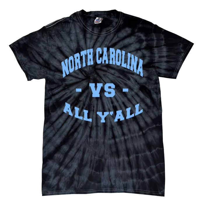 North Carolina Vs All Yall United States Tie-Dye T-Shirt