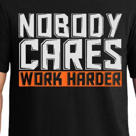 Nobody Cares Work Harder Motivational Fitness Workout Pajama Set