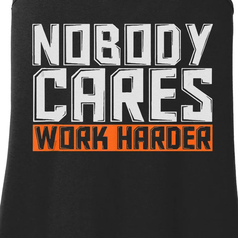 Nobody Cares Work Harder Motivational Fitness Workout Ladies Essential Tank