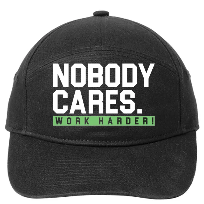 Nobody Cares Work Harder 7-Panel Snapback Hat