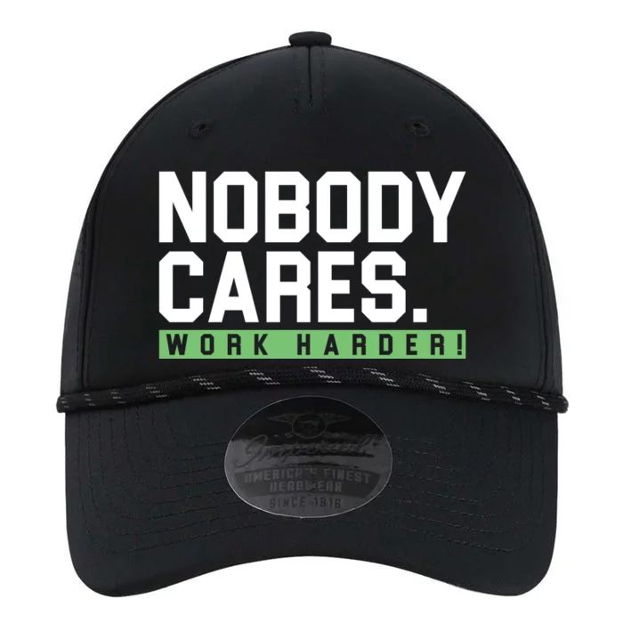 Nobody Cares Work Harder Performance The Dyno Cap