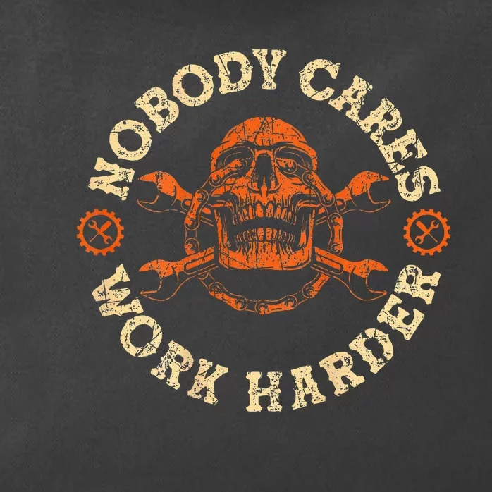 Nobody Cares Work Harder Skull Mechanic Engineer Zip Tote Bag