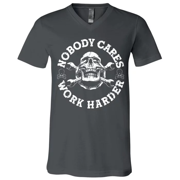 Nobody Cares Work Harder Skull V-Neck T-Shirt