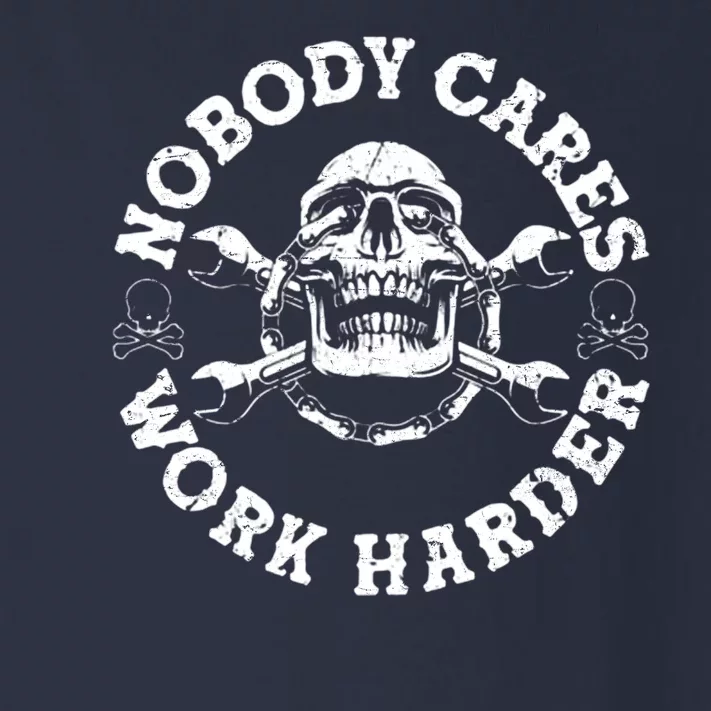 Nobody Cares Work Harder Skull Toddler Long Sleeve Shirt